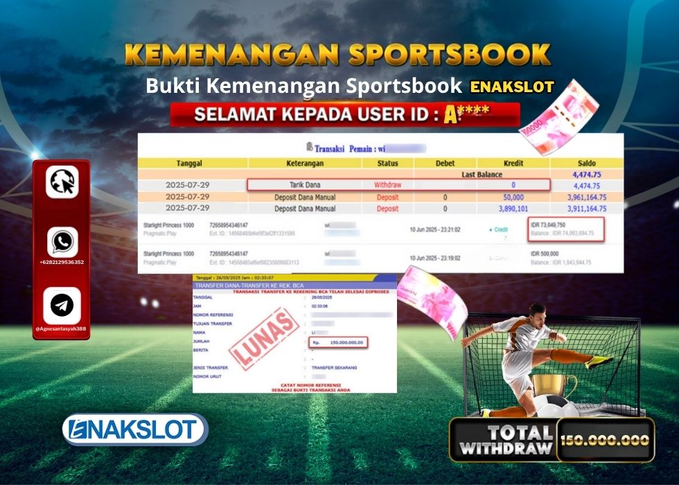 ENAKSLOT KEMENANGAN SPORTSBOOK Rp.150.000.000.,- LUNAS